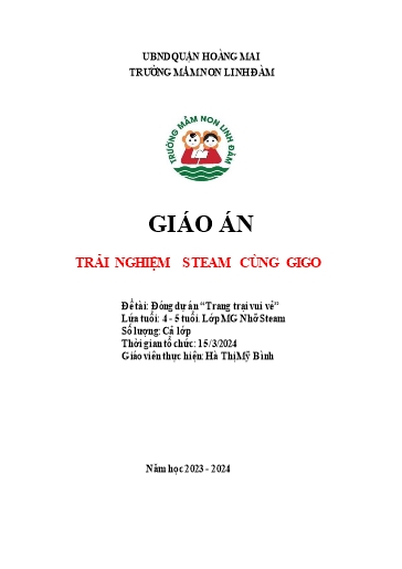 Giáo án Steam Mầm non Lớp Chồi - Đề tài: Đóng dự án Trang trại vui vẻ - Năm học 2023-2024 - Năm học 2023-2024 - Hà Thị Mỹ Bình