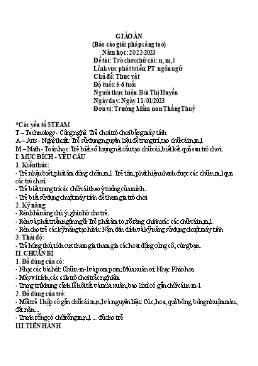 Giáo án Steam Mầm non Lớp Lá - Chủ đề: Thực vật. Đề tài: Trò chơi chữ cái n, m, l - Năm học 2022-2023 - Bùi Thị Huyền