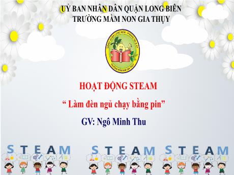 Giáo án Steam Mầm non Lớp Lá - Đề tài: Làm đèn ngủ chạy bằng pin - Ngô Minh Thu