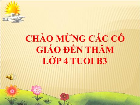 Bài giảng Steam Mầm non Lớp Mầm - Chủ đề: Gia đình - Đề tài: Thơ: Thăm nhà bà - Đặng Thị Minh