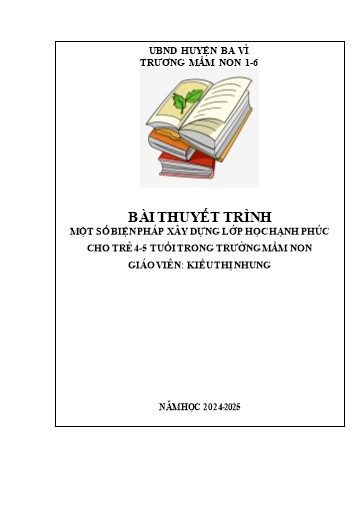 Bài thuyết trình Một số biện pháp xây dựng lớp học hạnh phúc cho trẻ 4-5 tuổi trong trường mầm non