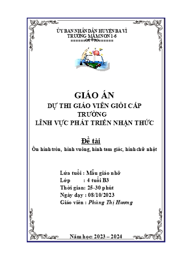Giáo án Steam Mầm non Lớp Chồi - Đề tài: Ôn hình tròn, hình vuông, hình tam giác, hình chữ nhật - Năm học 2023-2024 - Phùng Thị Hương