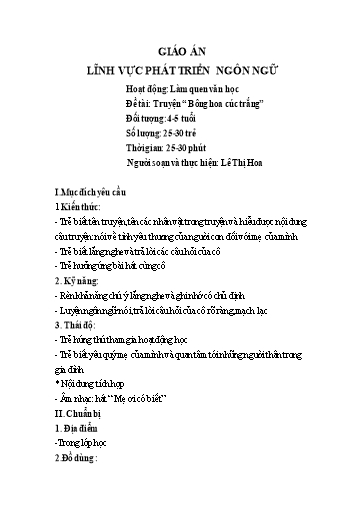 Giáo án Steam Mầm non Lớp Chồi - Đề tài: Truyện “ Bông hoa cúc trắng” - Lê Thị Hoa