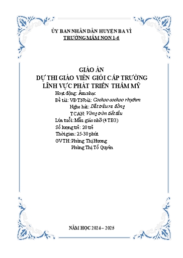 Giáo án Steam Mầm non Lớp Chồi - Đề tài: Vận động theo nhạc bài: Cockoo cockoo rhythm; Nghe hát: Dắt trâu ra đồng; Trò chơi âm nhạc: Vòng tròn tiết tấu - Năm học 2024-2025 - Phùng Thị Hương