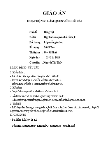 Giáo án Steam Mầm non Lớp Lá - Chủ đề: Động vật - Đề tài: Dạy trẻ làm quen chữ cái h, k - Năm học 2020-2021 - Nguyễn Thị Thùy