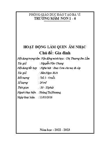 Giáo án Steam Mầm non Lớp Lá - Chủ đề: Gia đình - Đề tài: Vận động minh họa: Chị thương em lắm; Nghe hát: Đưa Cơm cho mẹ đi cày - Năm học 2022-2023- Phùng Thị Phượng