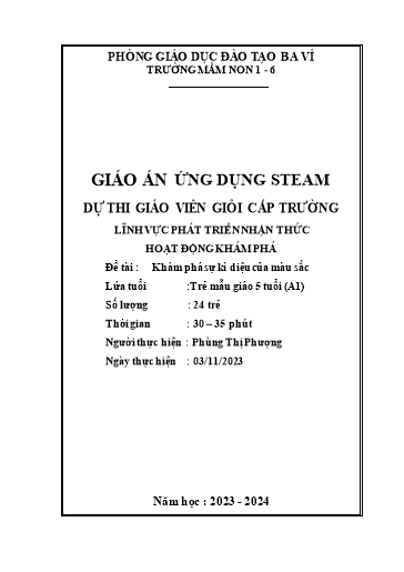 Giáo án Steam Mầm non Lớp Lá - Đề tài: Khám phá sự kì diệu của màu sắc - Năm học 2023-2024 - Phùng Thị Phượng