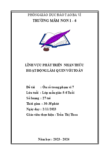 Giáo án Steam Mầm non Lớp Lá - Đề tài: Ôn số trong phạm vi 7 - Năm học 2023-2024 - Trần Thị Thoa