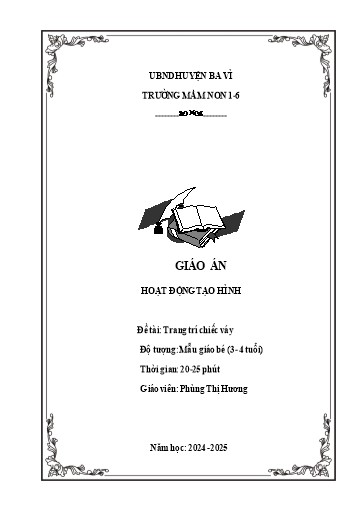 Giáo án Steam Mầm non Lớp Mầm - Đề tài: Trang trí chiếc váy - Năm học 2024-2025 - Phùng Thị Hương